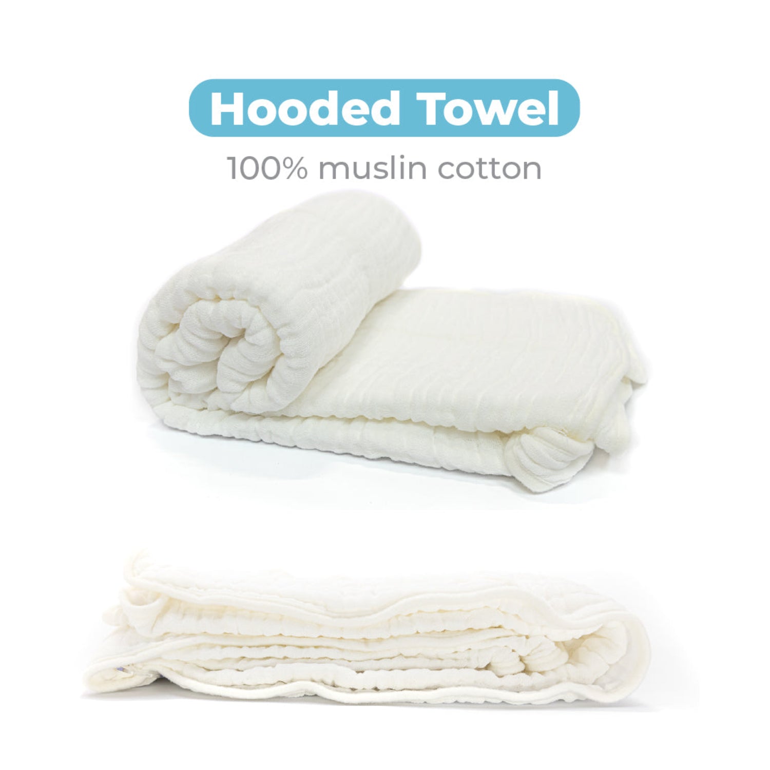A white 100% muslin cotton hooded baby towel folded and rolled on a white background. The image highlights the 100% muslin cotton
